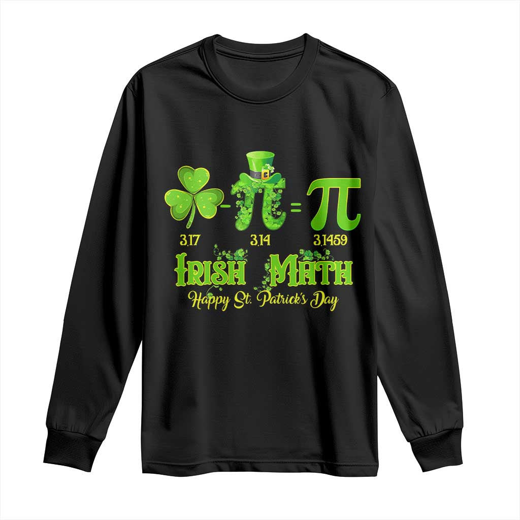 Funny Teacher St Patricks Day Long Sleeve Shirt Irish Math 3.14 Pi Shamrock Teacher Happy  Day