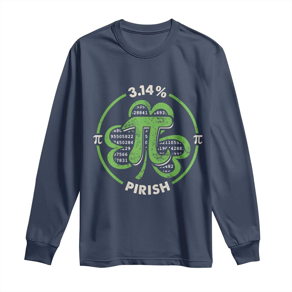 Funny Teacher St Patricks Day Long Sleeve Shirt Pi Day 3.14 Irish Funny Pirish Math Number Pi