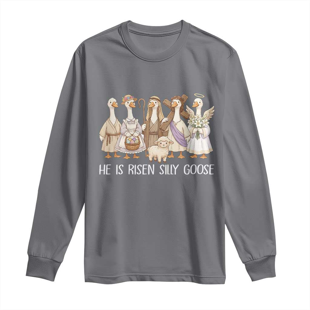 Funny Christian Easter He Is Risen Silly Goose Long Sleeve Shirt Cute Faith-Based Geese Parody Gift with Jesus