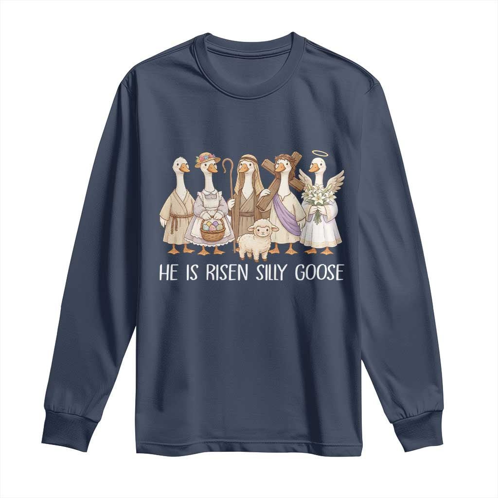 Funny Christian Easter He Is Risen Silly Goose Long Sleeve Shirt Cute Faith-Based Geese Parody Gift with Jesus