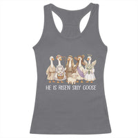 Funny Christian Easter He Is Risen Silly Goose Racerback Tank Top Cute Faith-Based Geese Parody Gift with Jesus