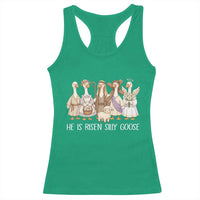Funny Christian Easter He Is Risen Silly Goose Racerback Tank Top Cute Faith-Based Geese Parody Gift with Jesus