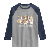 Funny Christian Easter He Is Risen Silly Goose Raglan Shirt Cute Faith-Based Geese Parody Gift with Jesus