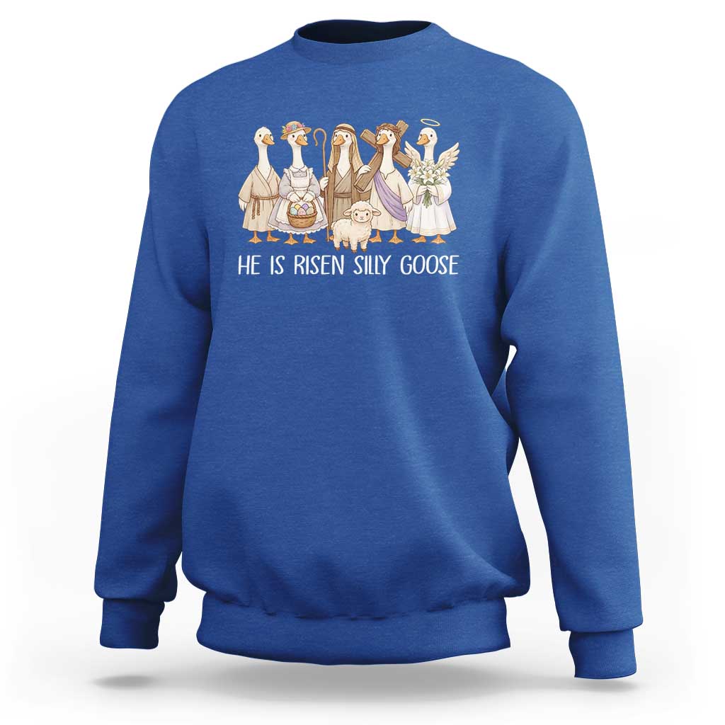 Funny Christian Easter He Is Risen Silly Goose Sweatshirt Cute Faith-Based Geese Parody Gift with Jesus