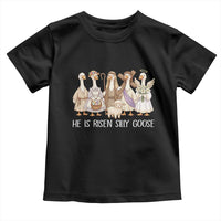 Funny Christian Easter He Is Risen Silly Goose Toddler T Shirt Cute Faith-Based Geese Parody Gift with Jesus