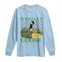 Funny Wrigley Goose Long Sleeve Shirt Section 538 Chicago