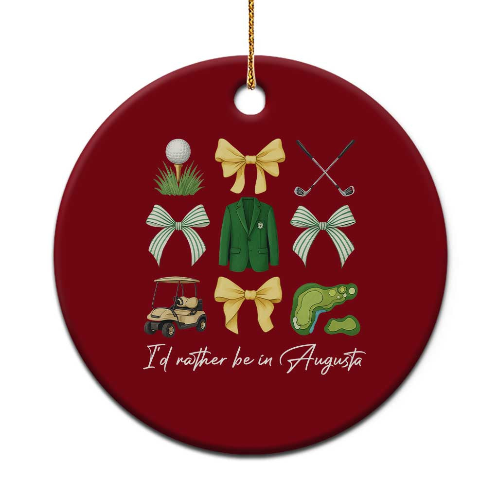 Funny Id Rather Be In Augusta Coquette Golfer Ceramic Ornament Georgia Golf Traditions Golfing Fan Aesthetic