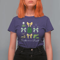 Funny Id Rather Be In Augusta Coquette Golfer T Shirt For Women Georgia Golf Traditions Golfing Fan Aesthetic