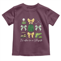Funny Id Rather Be In Augusta Coquette Golfer Toddler T Shirt Georgia Golf Traditions Golfing Fan Aesthetic