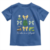 Funny Id Rather Be In Augusta Coquette Golfer Toddler T Shirt Georgia Golf Traditions Golfing Fan Aesthetic