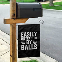 Easily Distracted By Balls Funny Golfer Garden Flag Sarcastic Golfing Humor for Golf Dads n Men