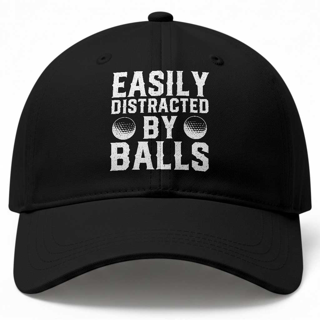 Easily Distracted By Balls Funny Golfer Baseball Cap Sarcastic Golfing Humor for Golf Dads n Men