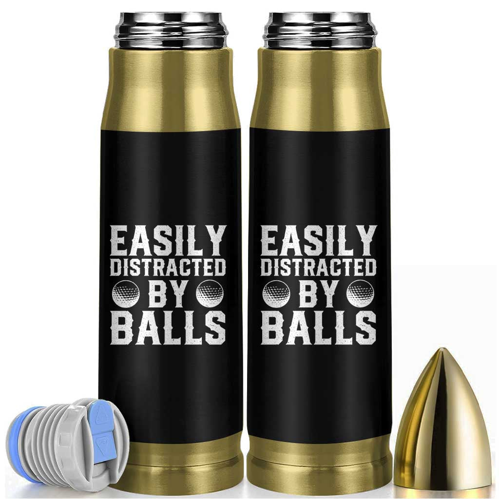 Easily Distracted By Balls Funny Golfer Bullet Tumbler Sarcastic Golfing Humor for Golf Dads n Men