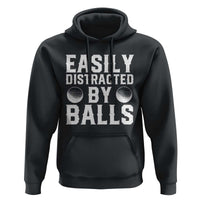 Easily Distracted By Balls Funny Golfer Hoodie Sarcastic Golfing Humor for Golf Dads n Men