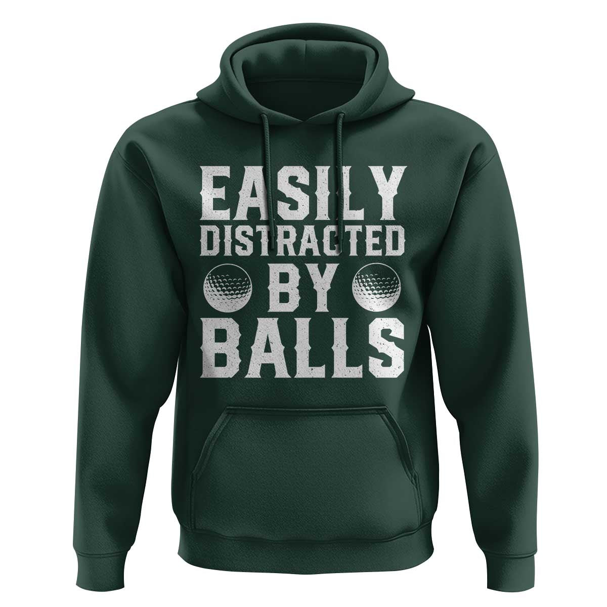 Easily Distracted By Balls Funny Golfer Hoodie Sarcastic Golfing Humor for Golf Dads n Men