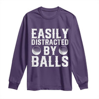 Easily Distracted By Balls Funny Golfer Long Sleeve Shirt Sarcastic Golfing Humor for Golf Dads n Men