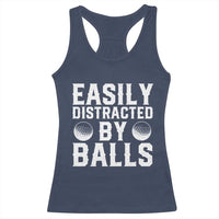 Easily Distracted By Balls Funny Golfer Racerback Tank Top Sarcastic Golfing Humor for Golf Dads n Men