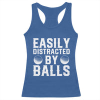 Easily Distracted By Balls Funny Golfer Racerback Tank Top Sarcastic Golfing Humor for Golf Dads n Men