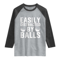 Easily Distracted By Balls Funny Golfer Raglan Shirt Sarcastic Golfing Humor for Golf Dads n Men