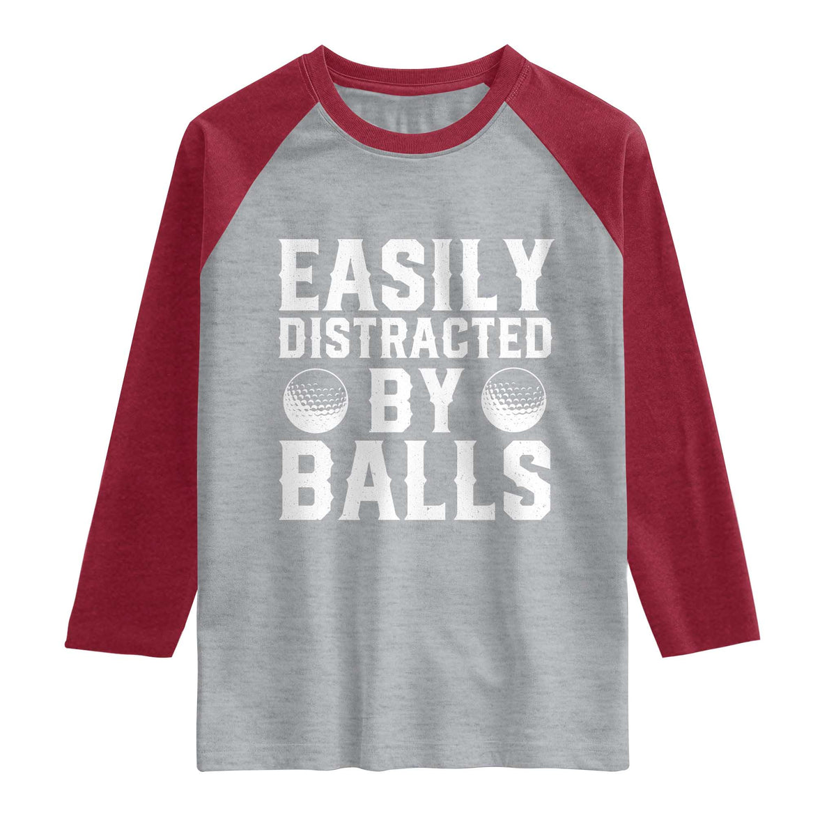 Easily Distracted By Balls Funny Golfer Raglan Shirt Sarcastic Golfing Humor for Golf Dads n Men