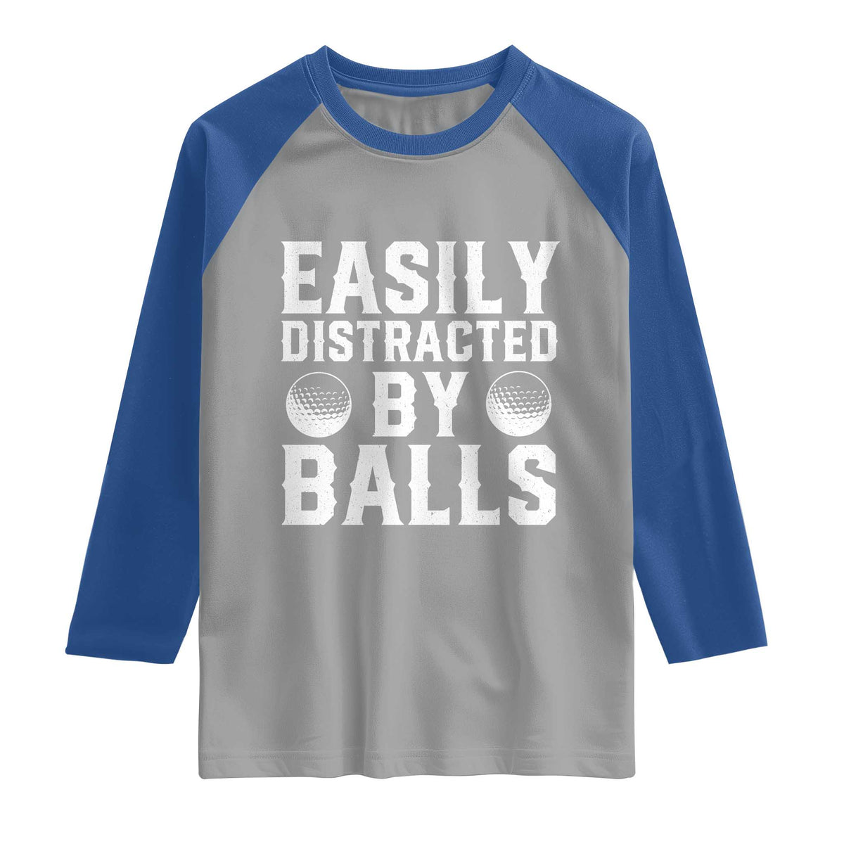 Easily Distracted By Balls Funny Golfer Raglan Shirt Sarcastic Golfing Humor for Golf Dads n Men