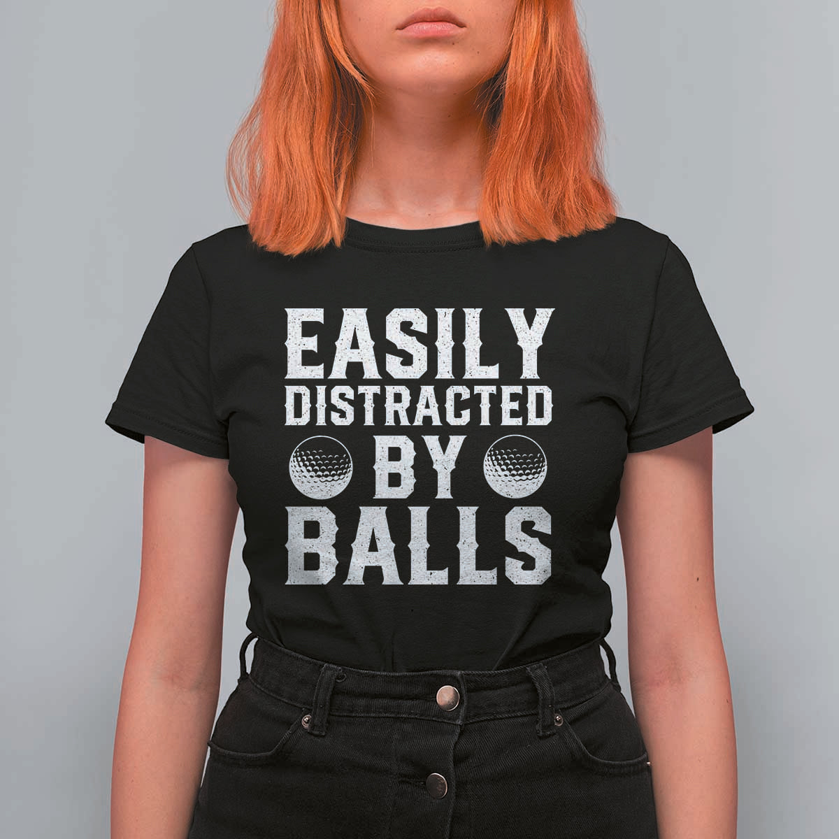 Easily Distracted By Balls Funny Golfer T Shirt For Women Sarcastic Golfing Humor for Golf Dads n Men