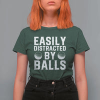 Easily Distracted By Balls Funny Golfer T Shirt For Women Sarcastic Golfing Humor for Golf Dads n Men