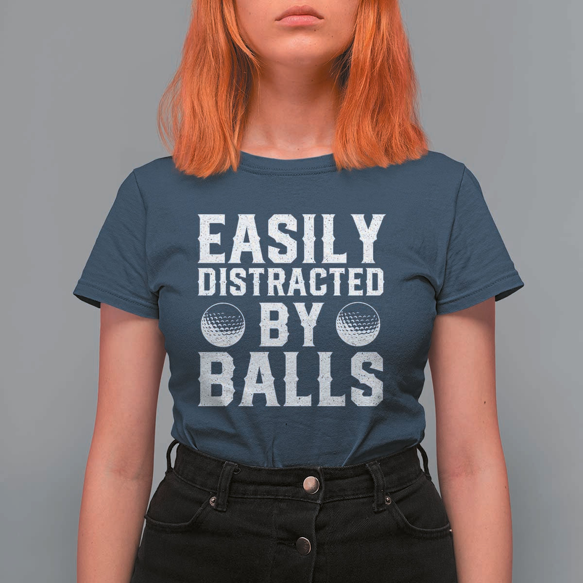 Easily Distracted By Balls Funny Golfer T Shirt For Women Sarcastic Golfing Humor for Golf Dads n Men