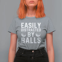 Easily Distracted By Balls Funny Golfer T Shirt For Women Sarcastic Golfing Humor for Golf Dads n Men