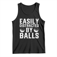 Easily Distracted By Balls Funny Golfer Tank Top Sarcastic Golfing Humor for Golf Dads n Men