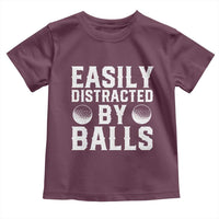 Easily Distracted By Balls Funny Golfer Toddler T Shirt Sarcastic Golfing Humor for Golf Dads n Men