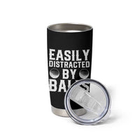Easily Distracted By Balls Funny Golfer Tumbler Cup Sarcastic Golfing Humor for Golf Dads n Men