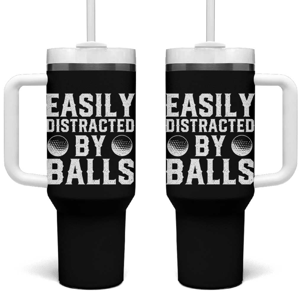 Easily Distracted By Balls Funny Golfer Tumbler With Handle Sarcastic Golfing Humor for Golf Dads n Men