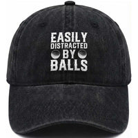 Easily Distracted By Balls Funny Golfer Washed Cotton Baseball Cap Sarcastic Golfing Humor for Golf Dads n Men