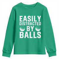 Easily Distracted By Balls Funny Golfer Youth Sweatshirt Sarcastic Golfing Humor for Golf Dads n Men