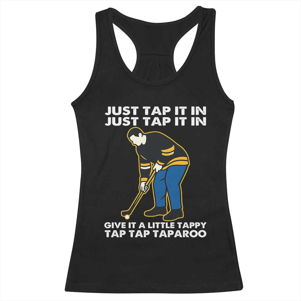 Just Tap It In Funny Golfer Racerback Tank Top Tappy Tap Taparoo Putting Golfing Humor Retro Golf Lover