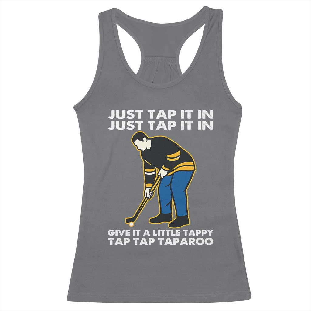 Just Tap It In Funny Golfer Racerback Tank Top Tappy Tap Taparoo Putting Golfing Humor Retro Golf Lover