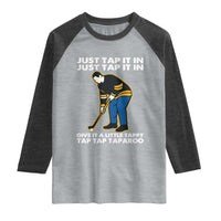 Just Tap It In Funny Golfer Raglan Shirt Tappy Tap Taparoo Putting Golfing Humor Retro Golf Lover