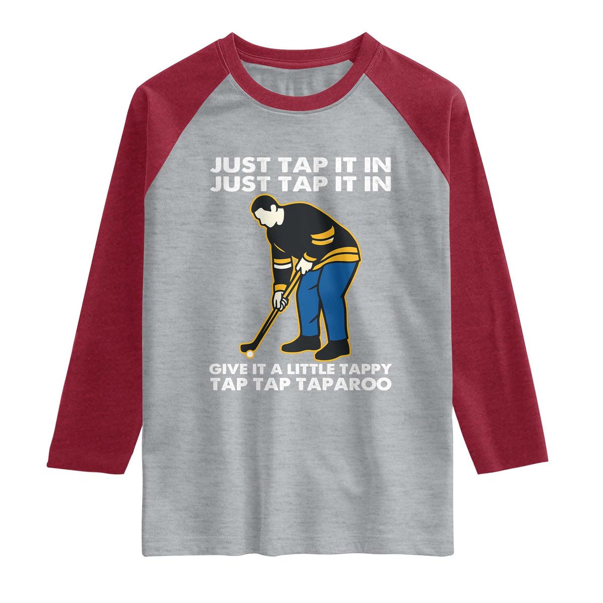 Just Tap It In Funny Golfer Raglan Shirt Tappy Tap Taparoo Putting Golfing Humor Retro Golf Lover
