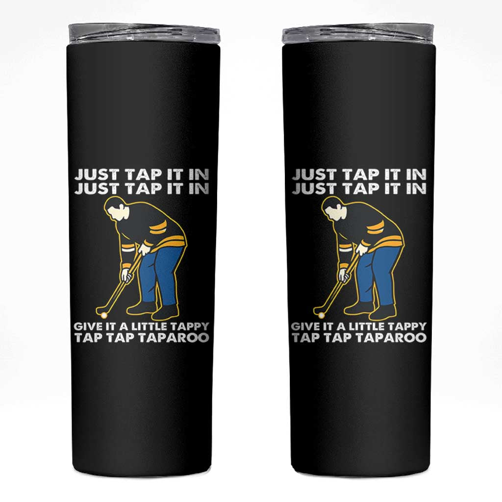 Just Tap It In Funny Golfer Skinny Tumbler Tappy Tap Taparoo Putting Golfing Humor Retro Golf Lover