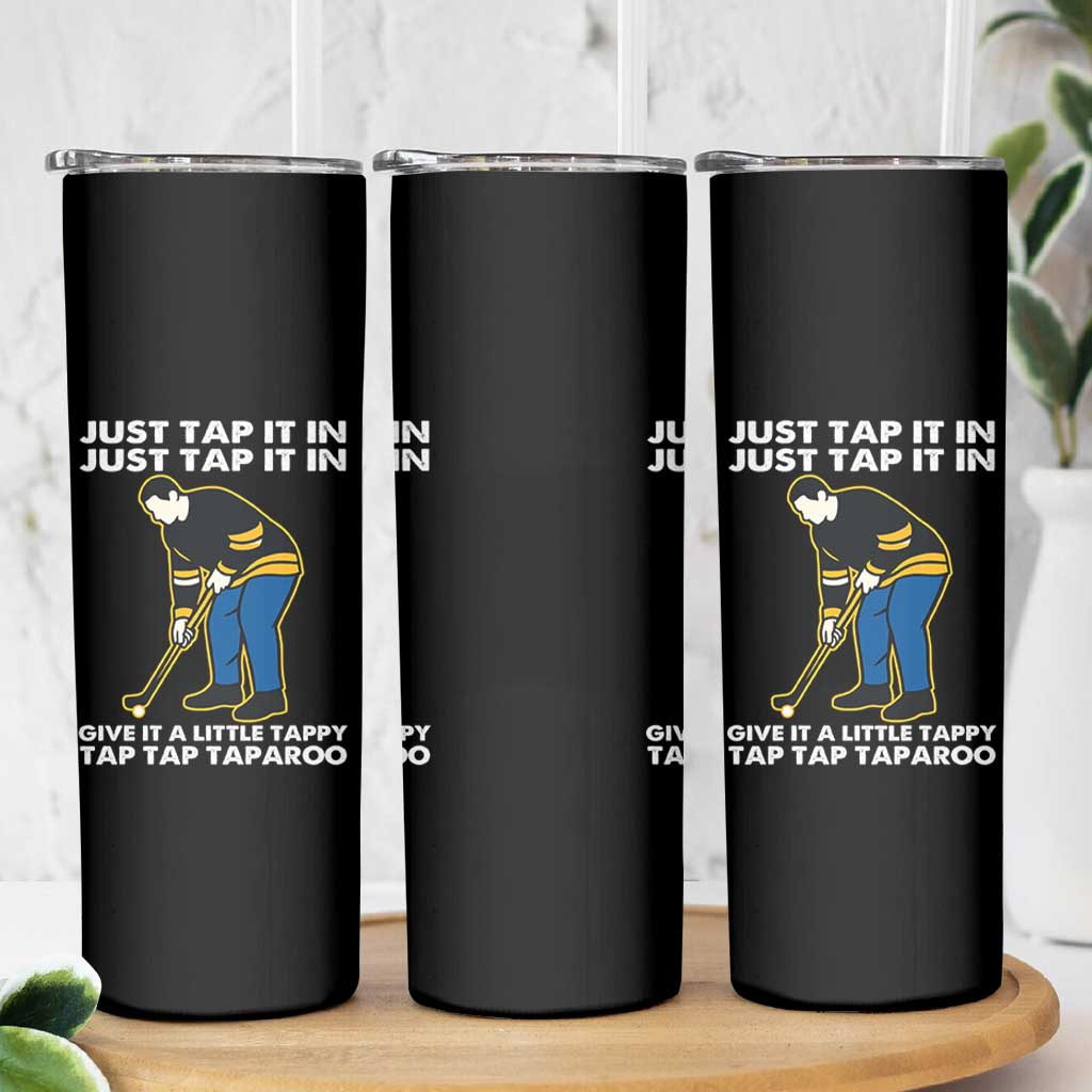 Just Tap It In Funny Golfer Skinny Tumbler Tappy Tap Taparoo Putting Golfing Humor Retro Golf Lover