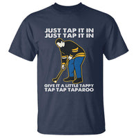 Just Tap It In Funny Golfer T Shirt Tappy Tap Taparoo Putting Golfing Humor Retro Golf Lover