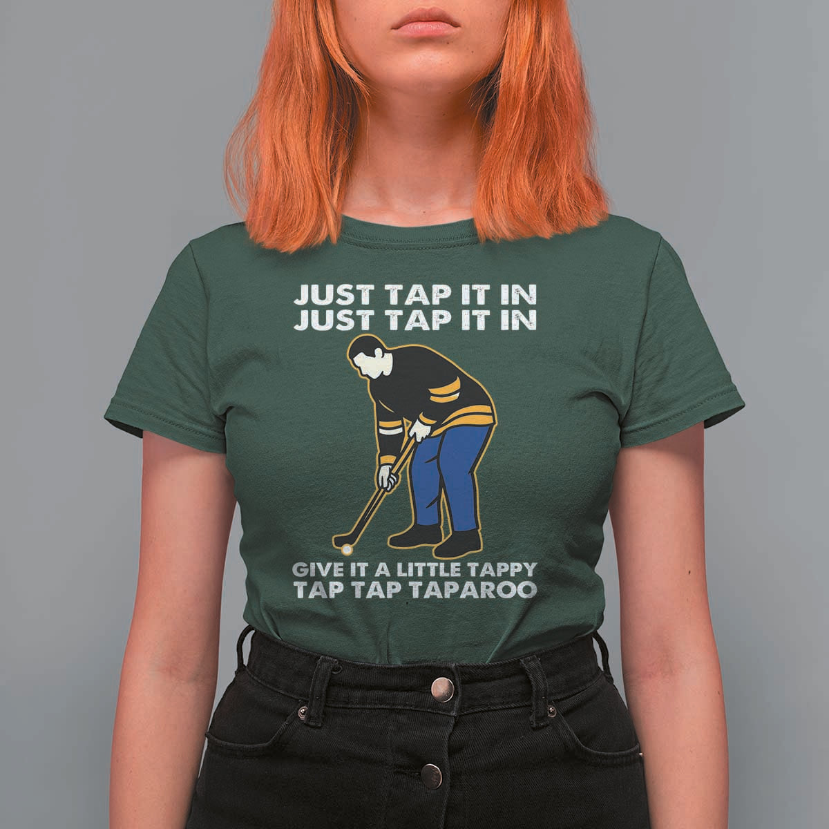 Just Tap It In Funny Golfer T Shirt For Women Tappy Tap Taparoo Putting Golfing Humor Retro Golf Lover