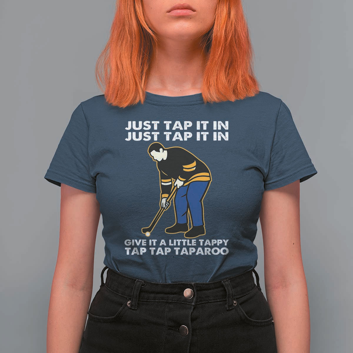Just Tap It In Funny Golfer T Shirt For Women Tappy Tap Taparoo Putting Golfing Humor Retro Golf Lover