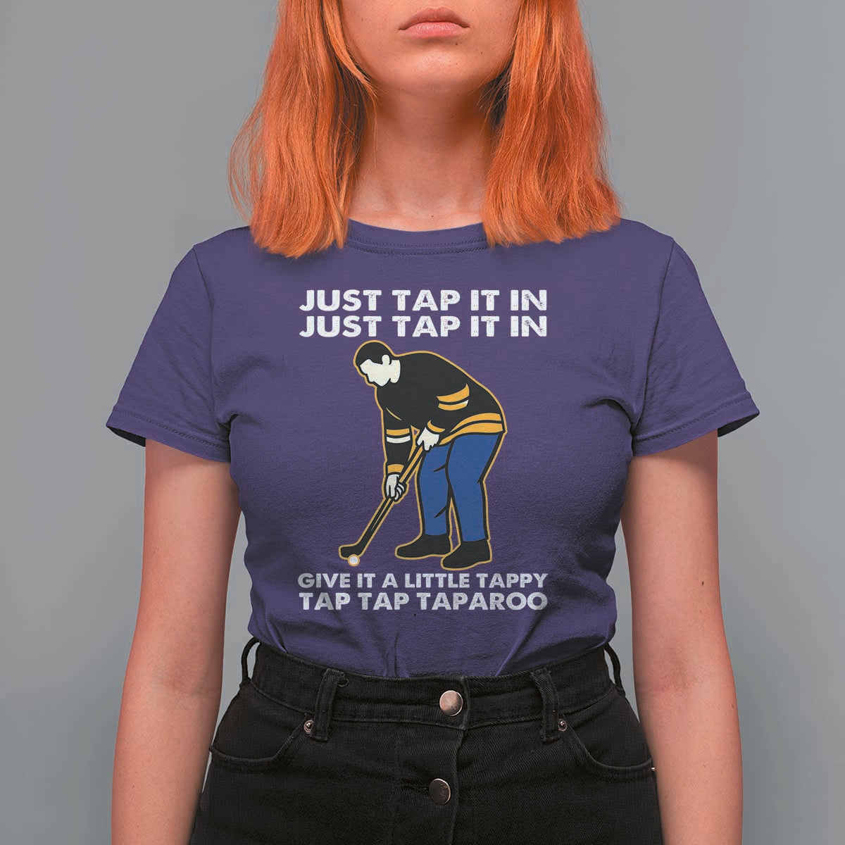 Just Tap It In Funny Golfer T Shirt For Women Tappy Tap Taparoo Putting Golfing Humor Retro Golf Lover