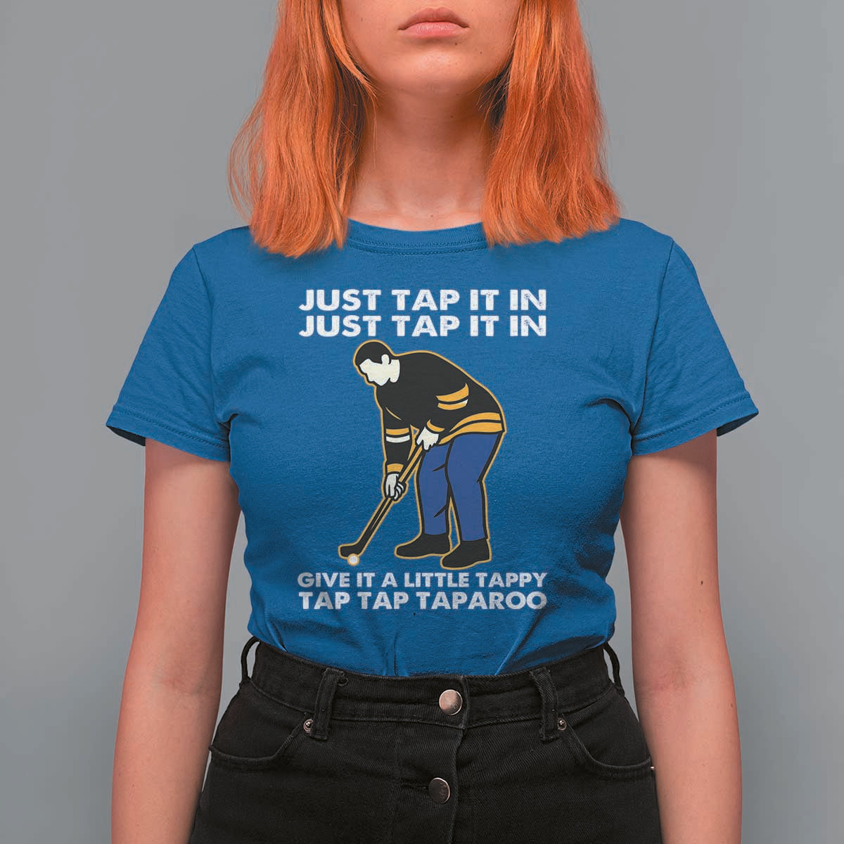 Just Tap It In Funny Golfer T Shirt For Women Tappy Tap Taparoo Putting Golfing Humor Retro Golf Lover