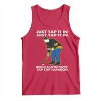 Just Tap It In Funny Golfer Tank Top Tappy Tap Taparoo Putting Golfing Humor Retro Golf Lover