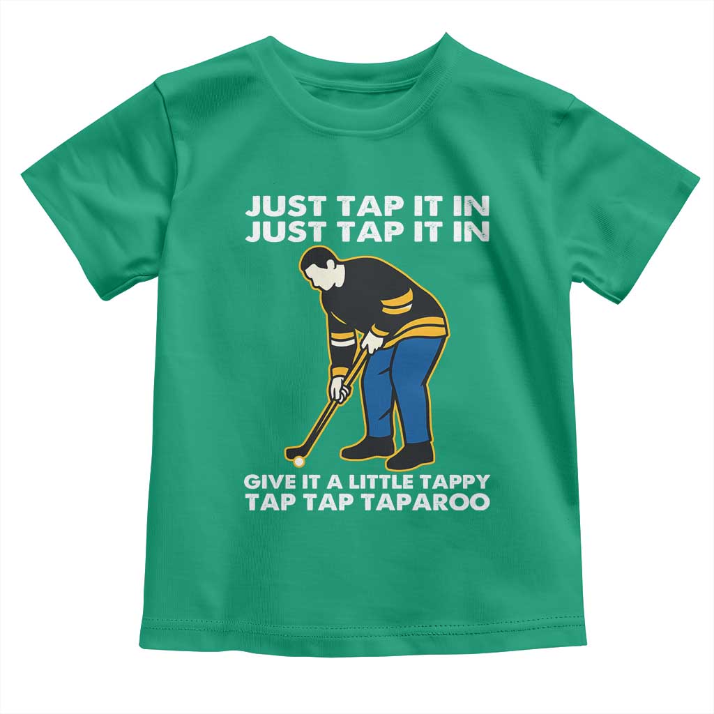 Just Tap It In Funny Golfer Toddler T Shirt Tappy Tap Taparoo Putting Golfing Humor Retro Golf Lover