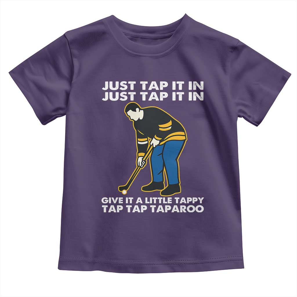 Just Tap It In Funny Golfer Toddler T Shirt Tappy Tap Taparoo Putting Golfing Humor Retro Golf Lover