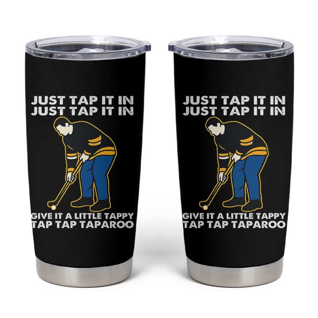 Just Tap It In Funny Golfer Tumbler Cup Tappy Tap Taparoo Putting Golfing Humor Retro Golf Lover